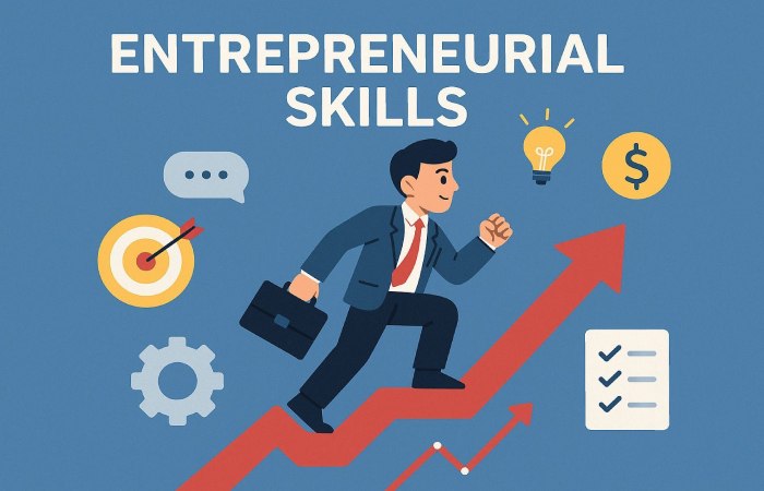 Essential Entrepreneurial Skills to Develop