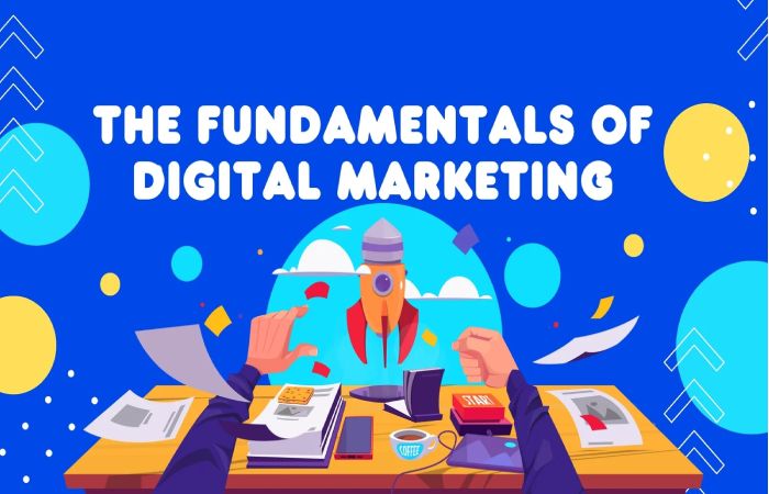 What are Digital Marketing Fundamentals_